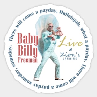 Baby Billy Freeman Live at Zion's Landing / There'll Come a Payday Song 2 Sticker